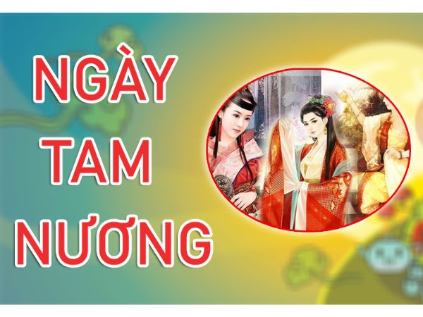 Những điều cần lưu ý trong ngày tam nương là gì?