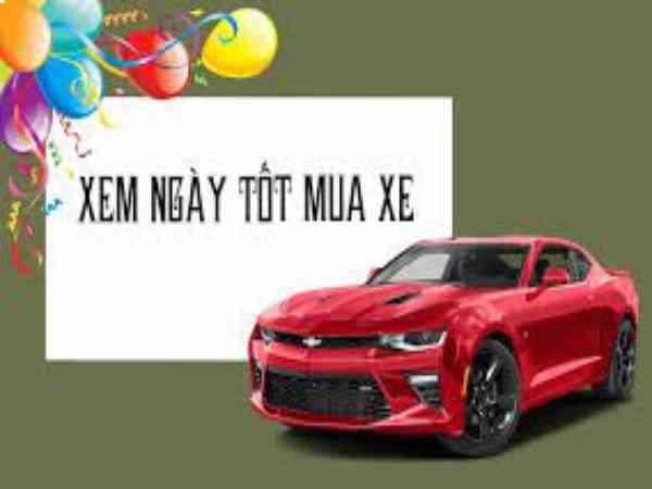 Tuổi Giáp Dần mua xe ngày nào tốt? Xem ngày đẹp mua xe 2024