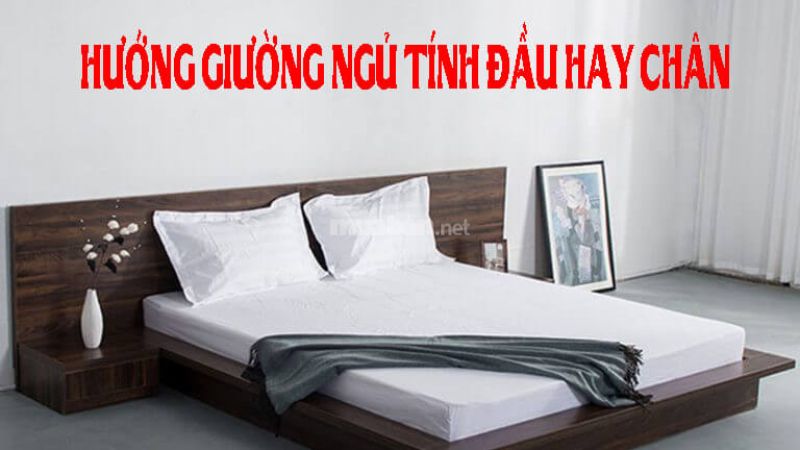 Hướng giường ngủ tính theo đầu hay chân giường?